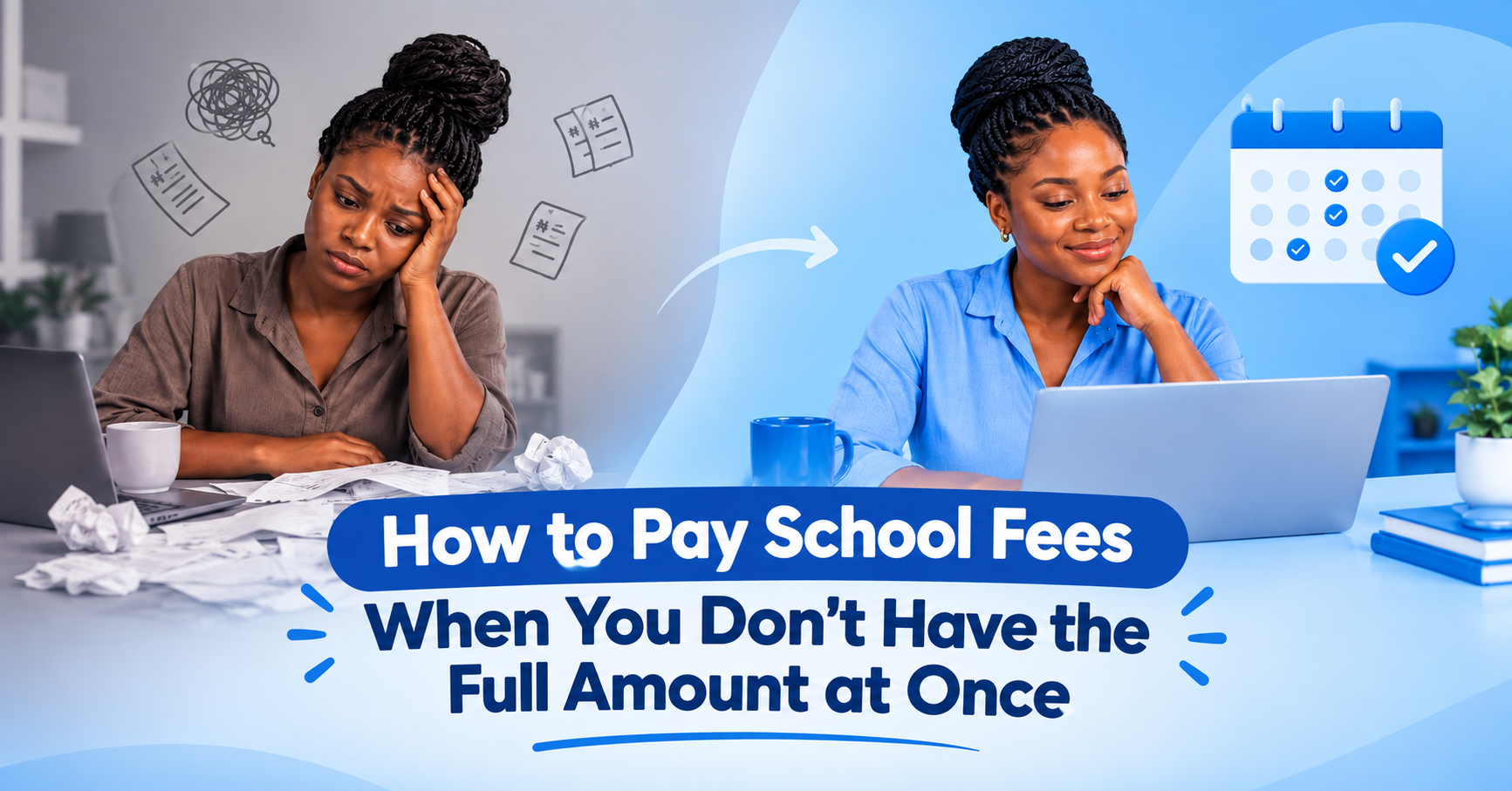How to Pay School Fees When You Don’t Have the Full Amount at Once
